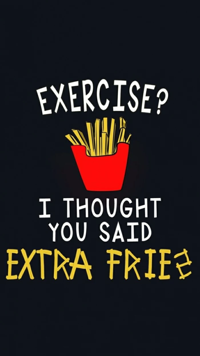 exercise i though you said extra fries, inspirational wallpapers, french fries in a red box, black background