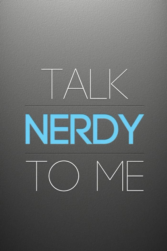 awesome iphone wallpapers, talk nerdy to me, grey background