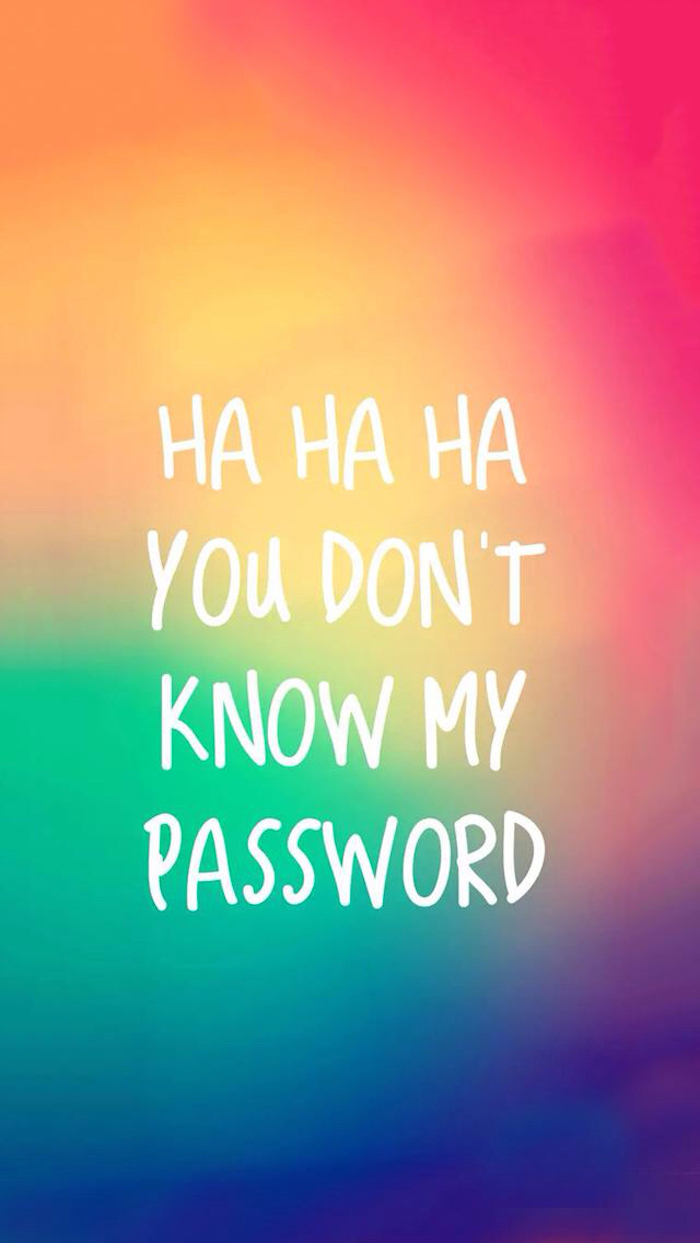 you don't know my password, tumblr wallpaper quotes, rainbow background