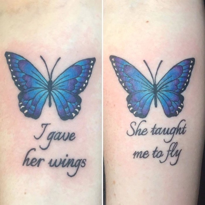 I gave her wings, she taught me to fly, blue butterflies, mother daughter tattoos, side by side photos