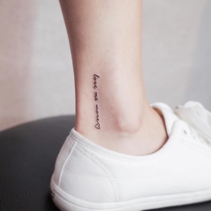 love me more, ankle tattoo, white sneakers, best places to get a tattoo