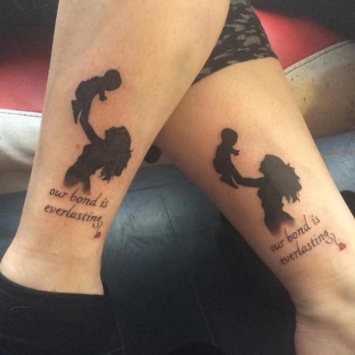 our bond is everlasting, woman and child silhouettes, tattoos for moms, leg tattoos