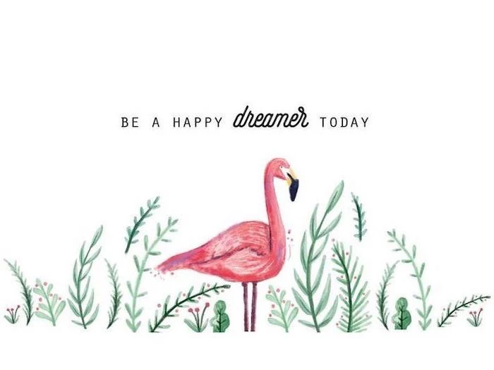 cute wallpapers 2019, pink flamingo, be a happy dreamer today, white background
