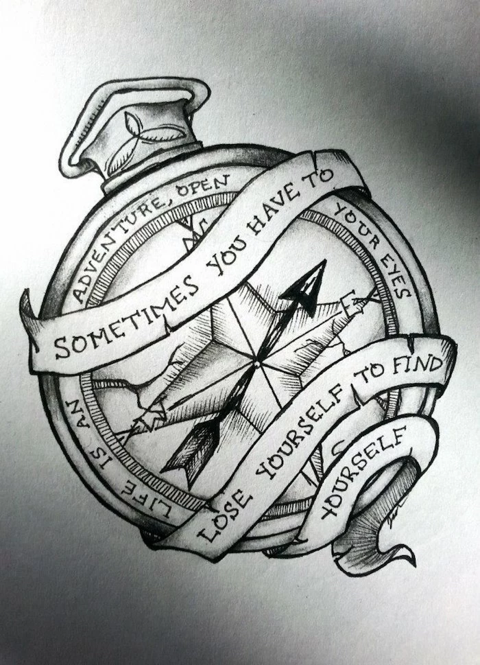 sometimes you have to lose yourself to find yourself, black and white drawing, small compass tattoo