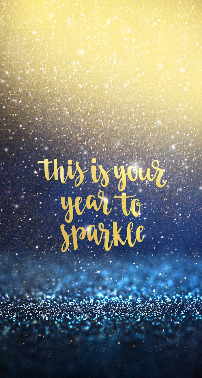 this is your year to sparkle, wallpapers and backgrounds, gold text written over gold and blue background with falling glitter