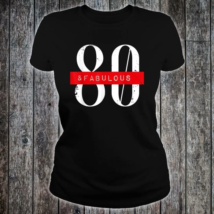 black t shirt, eighty and fabulous written on it, 80th birthday party ideas