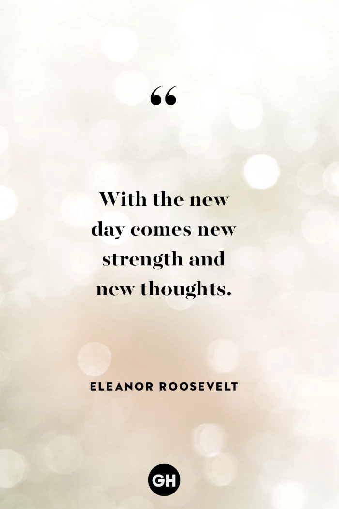 with the new day comes new strength and new thoughts, tough times quotes, written with black letters, eleanor roosevelt quote