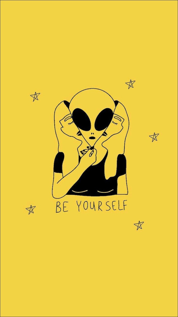 be yourself written in black on yellow background cute funny wallpapers drawing of alien disguised as woman