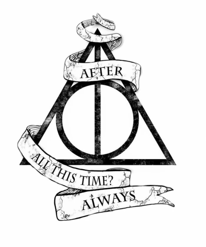 after all this time always, harry potter doodles, symbol of the deathly hallows, black and white drawing