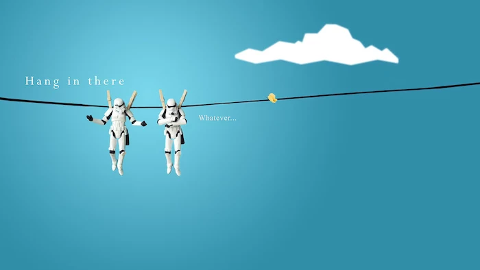 funny screensavers two stormtroopers hanging from a rope hang in there whatever written next to them