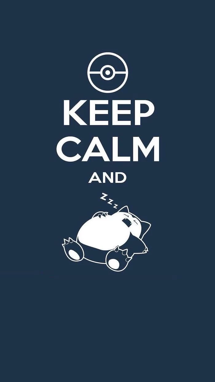 keep calm and photo of pokemon sleeping funny phone backgrounds dark blue background