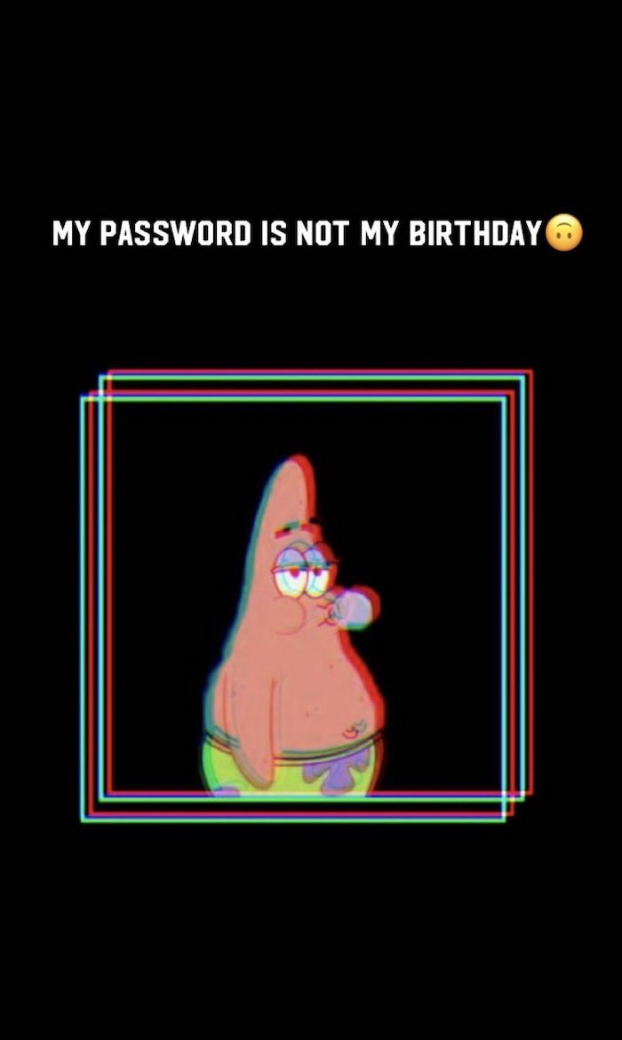 my password is not my birthday cool pc backgrounds drawing of patrick from spongebob chewing gum blowing bubbles