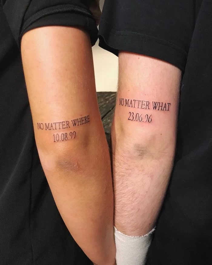 no matter where no matter what and dates tattooed on the back of the arms sibling tattoos