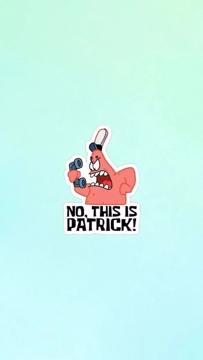 no this is patrick written under drawing of patrick from spongebob holding phone cool laptop wallpapers blue background