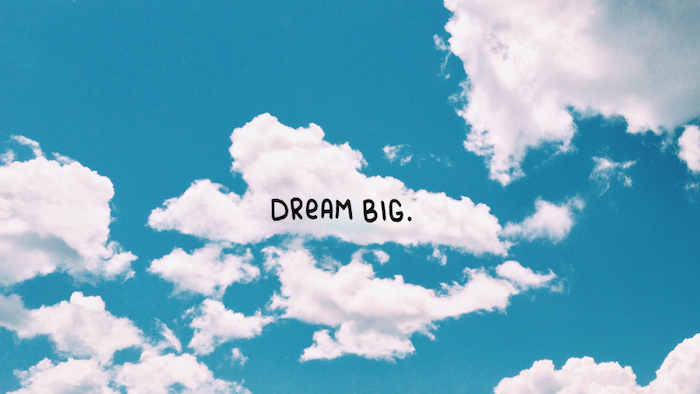 dream big written with black letters free wallpaper for computer blue sky background with white clouds