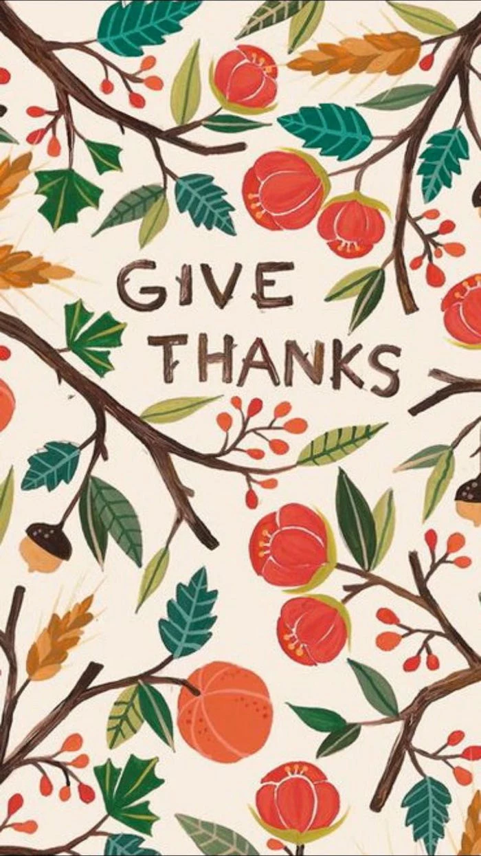 give thanks written in the middle of white background cute thanksgiving backgrounds surrounded by drawings of fall flowers leaves branches
