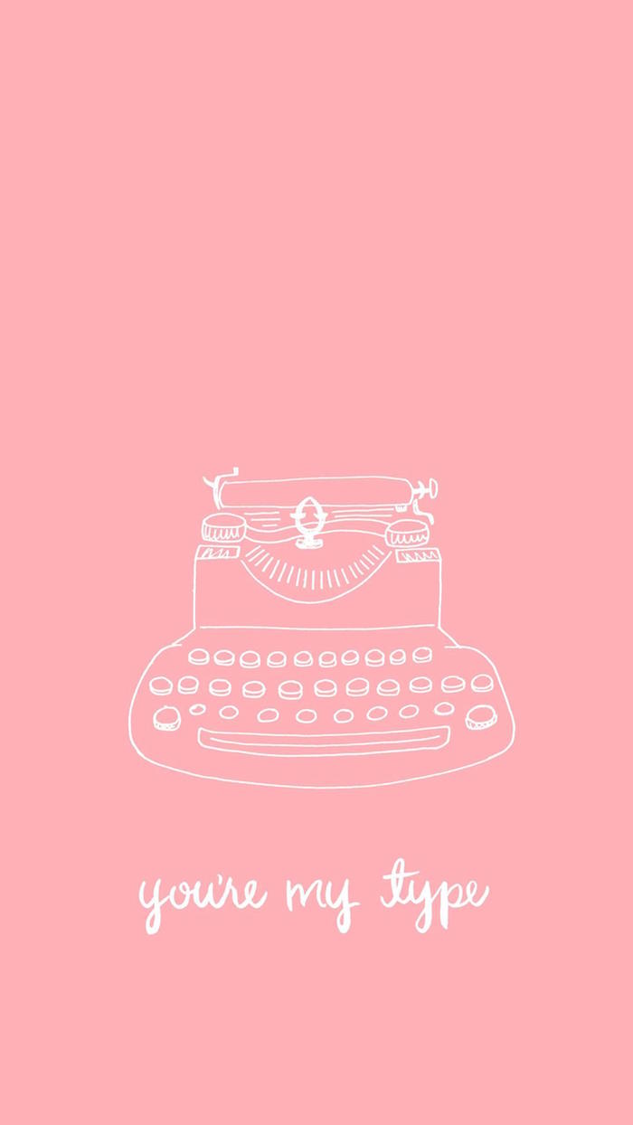 pink background cute valentines day wallpaper white drawing of outline of typewriter you're my type written underneath