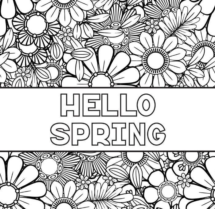 spring coloring sheets hello spring written in the middle surrounded by drawings of different flowers